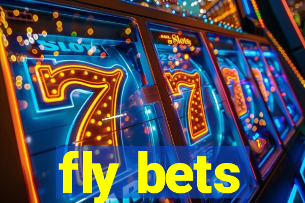 fly bets